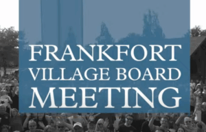 Meeting Briefs: Frankfort Village Board for June 16, 2025
